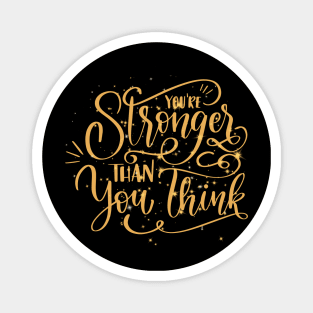 You are stronger than you think Magnet